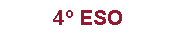 Text Box: 4� ESO
