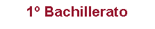 Text Box: 1� Bachillerato